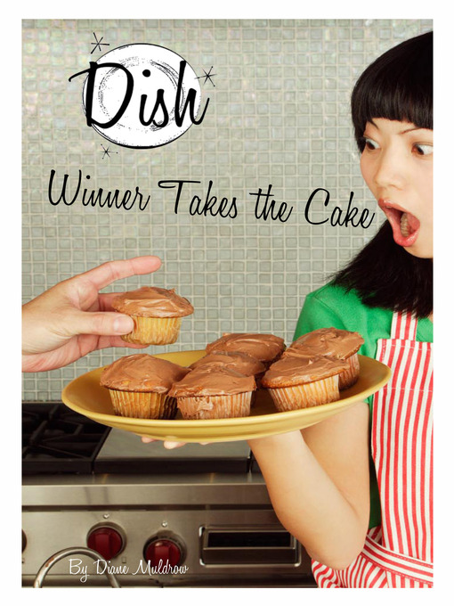 Title details for Winner Takes the Cake by Diane Muldrow - Wait list
